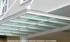 Cleaning Glass Canopy to Maintain Aesthetics and Usability